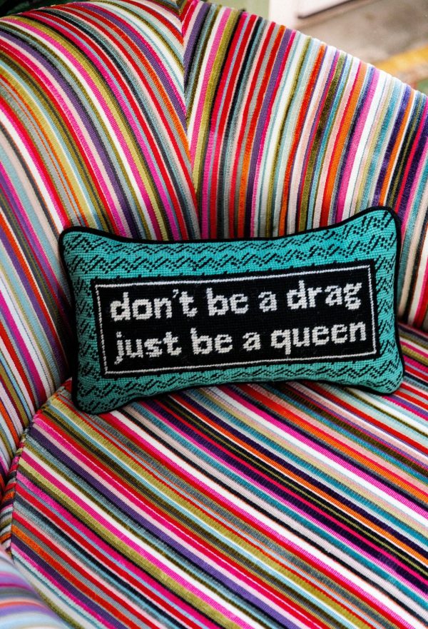 Don’t be a Drag Needlepoint Pillow Hot on Sale