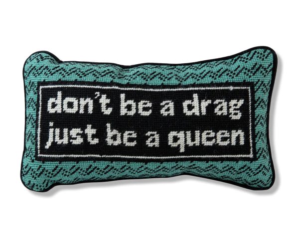 Don’t be a Drag Needlepoint Pillow Hot on Sale